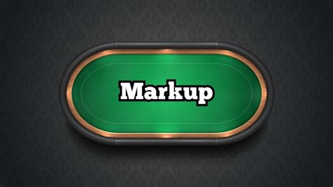 what is markup in poker